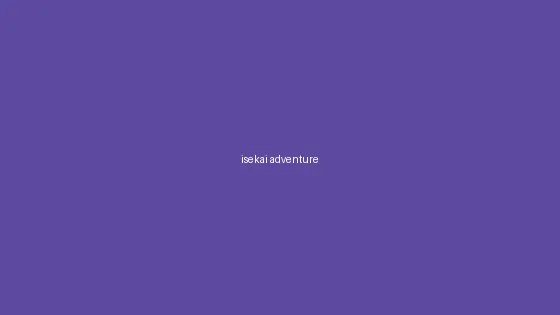 异世界冒险专题 - 里番 精选合集